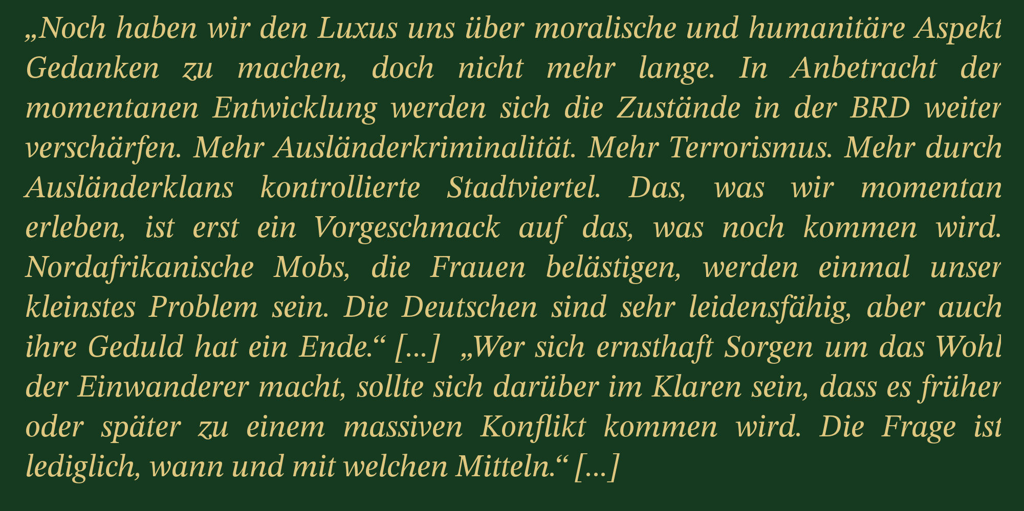 Aus der Artikelreihe des Dritten Wegs - „Mangel an Härte“ (2017) – Drohungen gegen Zuwanderer